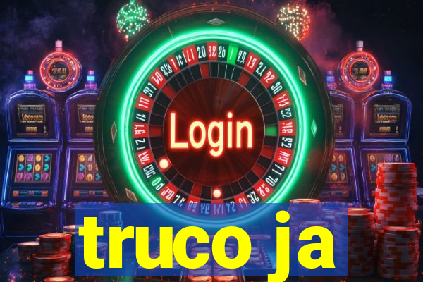 truco ja